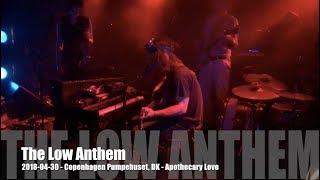 The Low Anthem - Apothecary Love - 2018-04-30 - Copenhagen Pumpehuset, DK