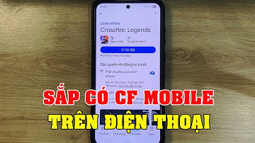 Cách tải cf mobile trên điện thoại | Crossfire Legends