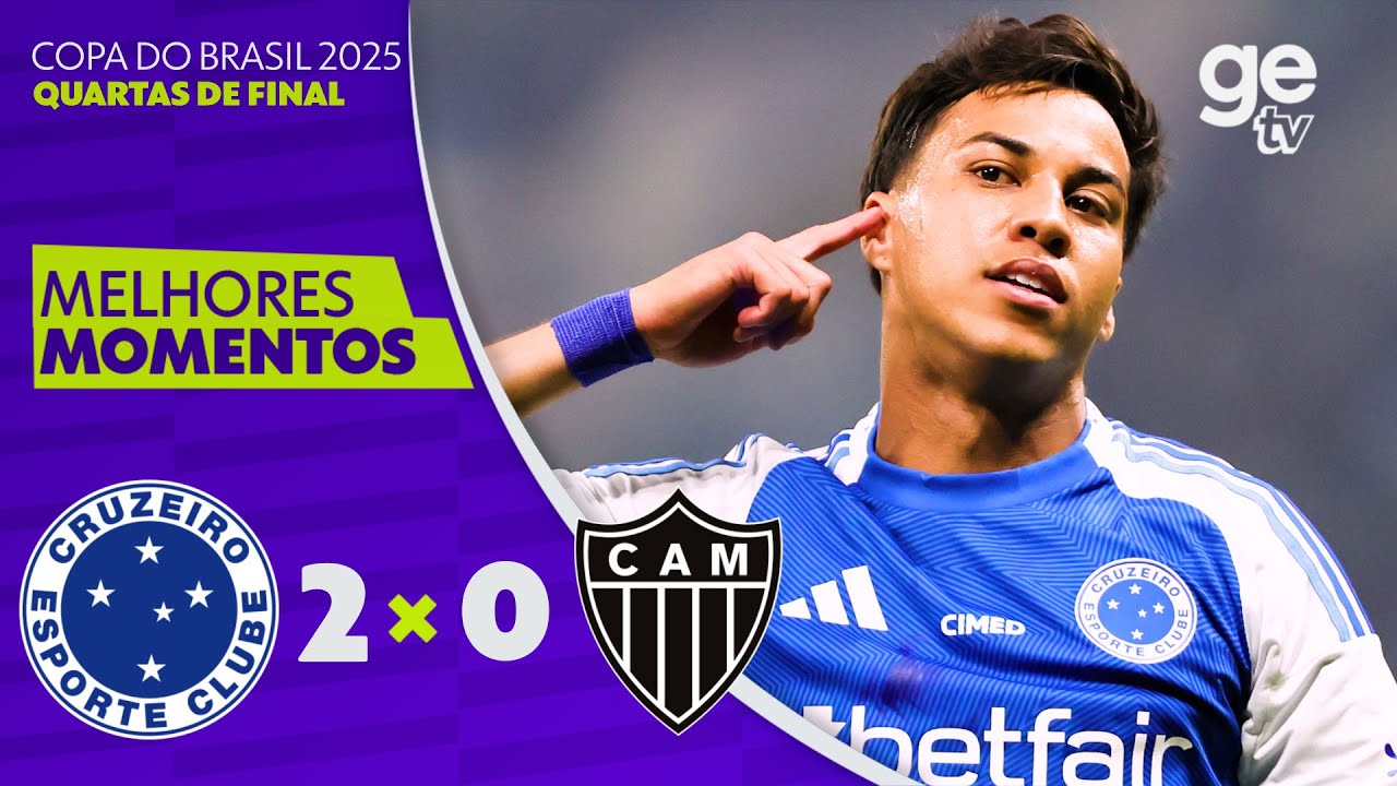 CRUZEIRO 2 X 0 ATLÉTICO-MG | MELHORES MOMENTOS | QUARTAS DE FINAL COPA DO BRASIL 2025 | ge.globo