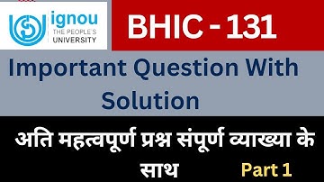 IGNOU BHIC 131 Important questions answer| BHIC 131 previous year solution