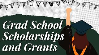 10 Graduate School Scholarships and Grants You Should Know