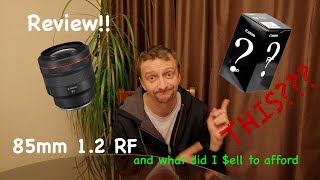 Canon 85mm 1.2 RF review and WHAT I had to SELL to afford THIS?!?