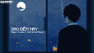 Sau Đêm Nay Lofi Ver Seanpoet Ft Tweny X Yezz