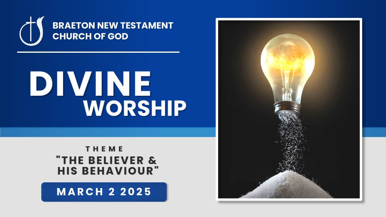 The Believer and his Behaviour | Braeton NTCOG Divine Worship Service ...