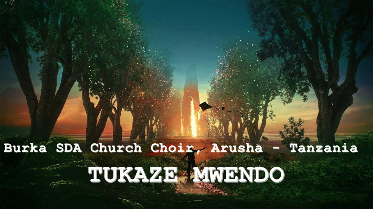 Tukaze Mwendo Audio   Burka SDA Choir Arusha   Tanzania