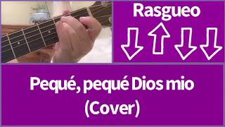 Video thumbnail of "PEQUÉ, PEQUE DIOS MIO (cover) canto para Viacrucis canto para CUARESMA.letra y acordes."