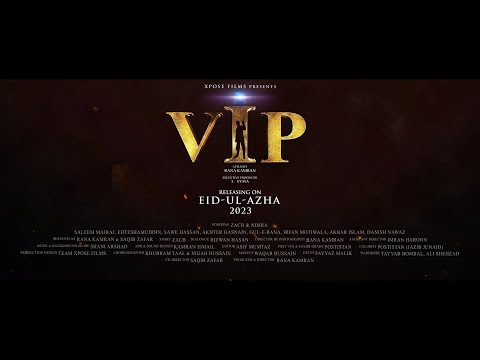 VIP - Official Trailer - Zach & Nimra - Releasing on Eid-ul-Azha 2023