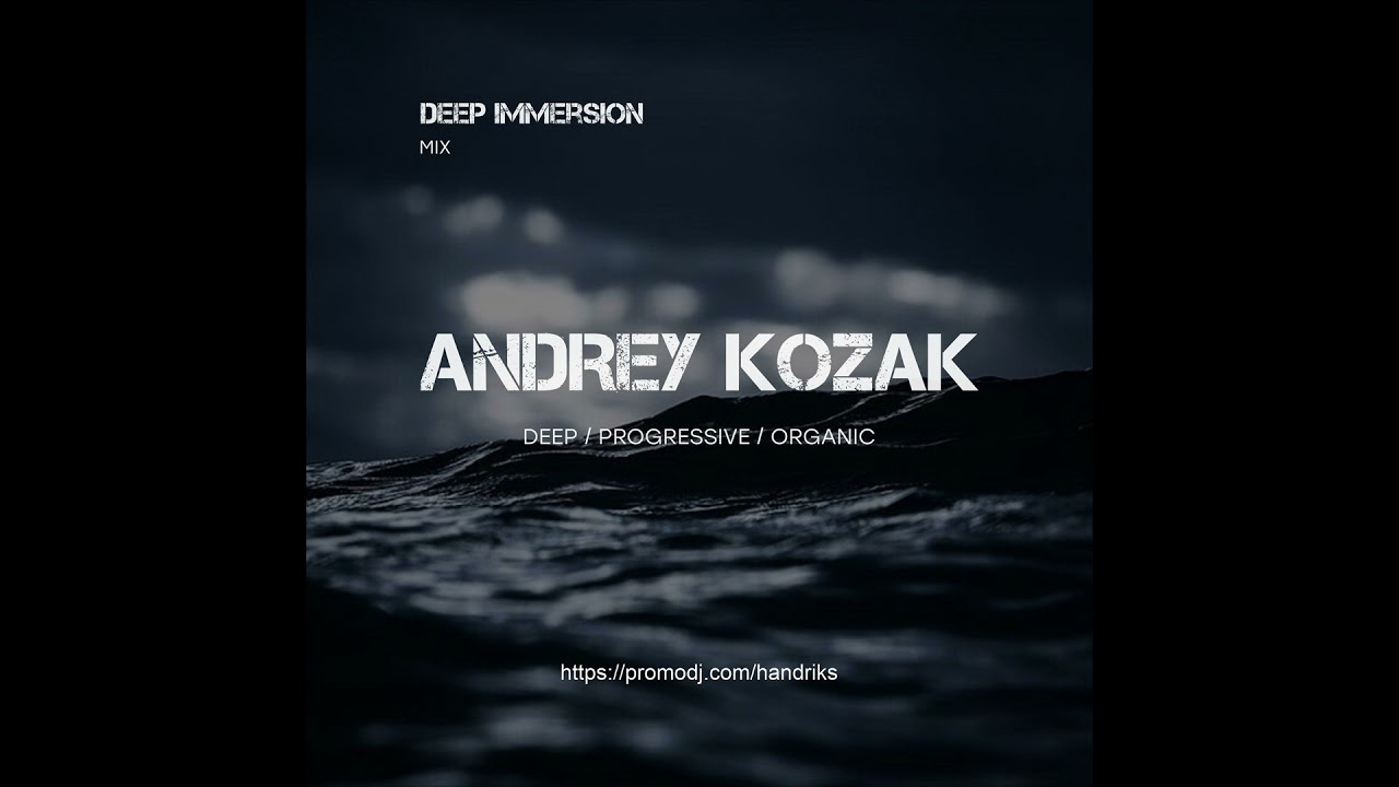 DJ.ru Микс: Andrey Kozak — Andrey Kozak - Deep Immersion (Year Mix 2024)