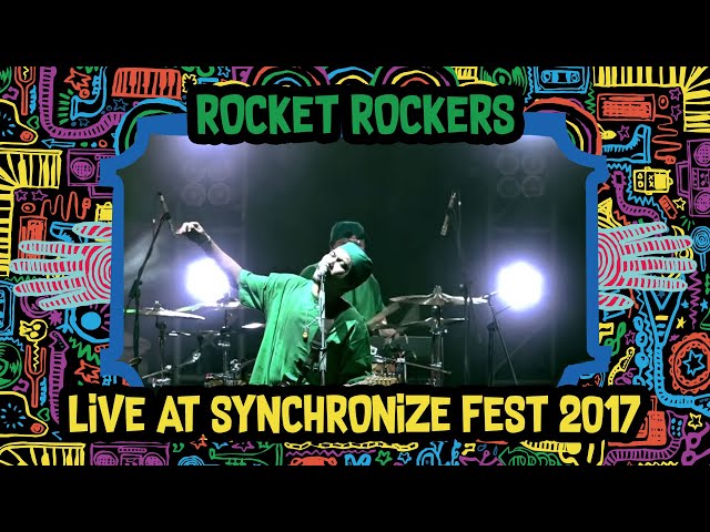 Rocket Rockers LIVE @ Synchronize Fest 2017 class=