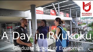 A Day in Ryukoku, Graudate School of Economics (English-based Master Degree Program)