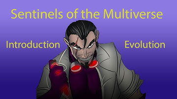 Introduction and Evolution of Sentinels of the Multiverse