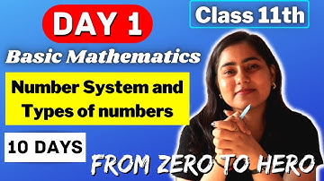 DAY 1🔥 Number system and types of numbers | Basic Mathematics for 11th Std | From Zero to Hero