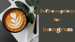 Coffee captions for instagram | coffee quotes for coffee lover | captions on coffee