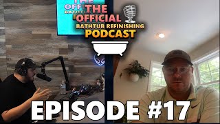 EP#17 Commercial Refinishing talk with Casey McDonnell of Tub Teks