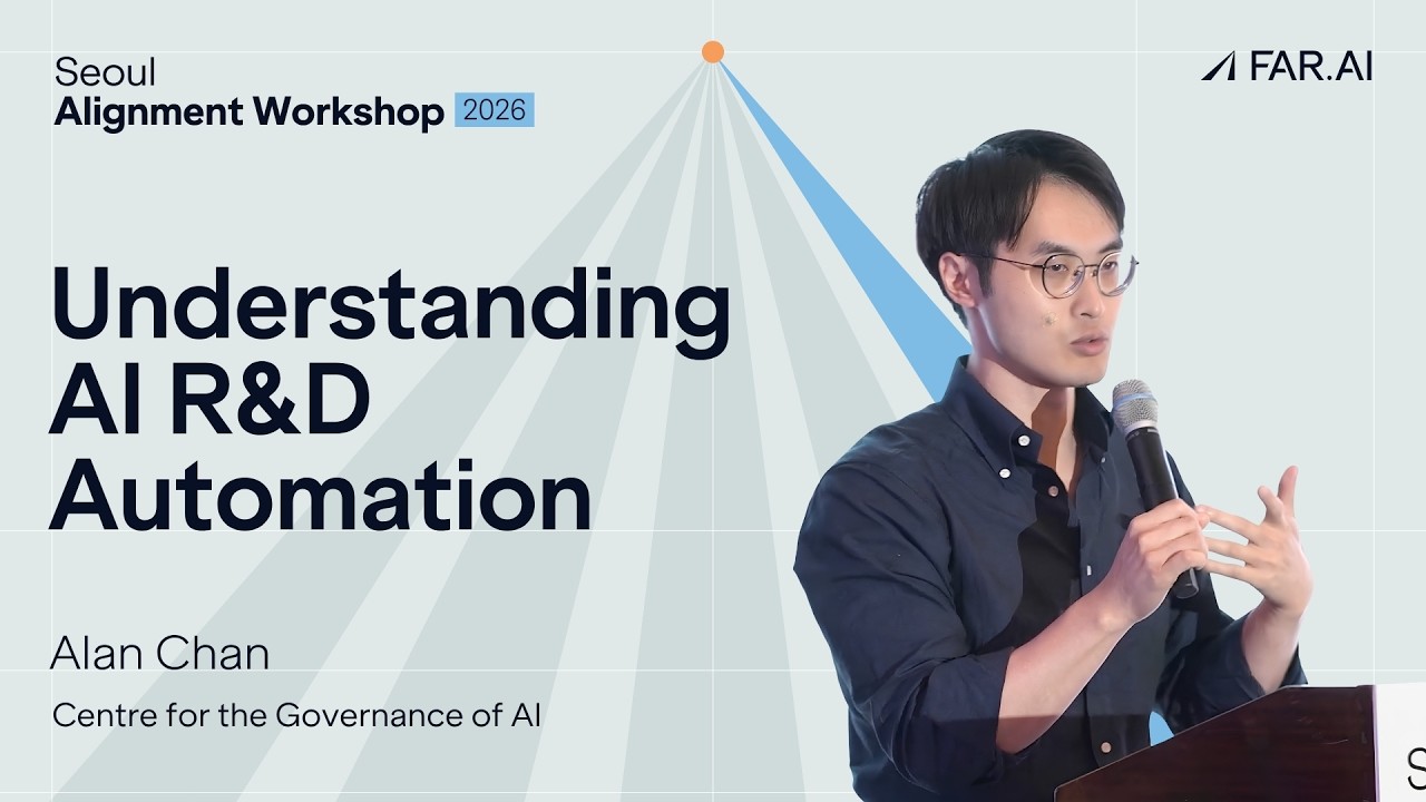 Measuring AI R&D Automation: What Happens When AI Automates AI Research | Alan Chan (GovAI)