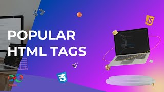 HTML & CSS Tutorial 9 : Popular HTML tags