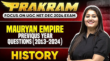 Mauryan Empire - Previous Year Questions (2013-2024) | UGC NET Dec History | Subhangini Priya