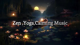 Meditation Music, Yoga Music, Zen, Calm Music, Yoga Workout, Sleep, Spa, Healing, Study, Yoga