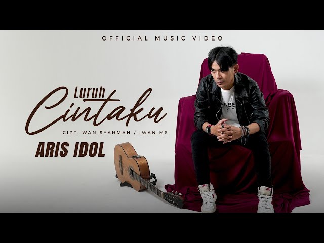 Aris Idol - Luruh Cintaku (Official Music Video) class=