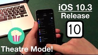 iOS 10.3 Release - Features, Theatre Mode & What to Know!