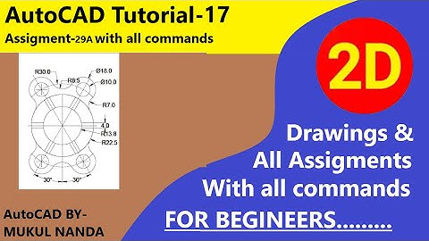 AutoCAD Tutorial-17 2D Mechanical Drawings || command with assignment 29A #autocad #29A