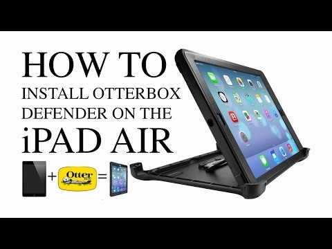 How To Install Or Uninstall Otterbox Defender Case For Apple iPad Air