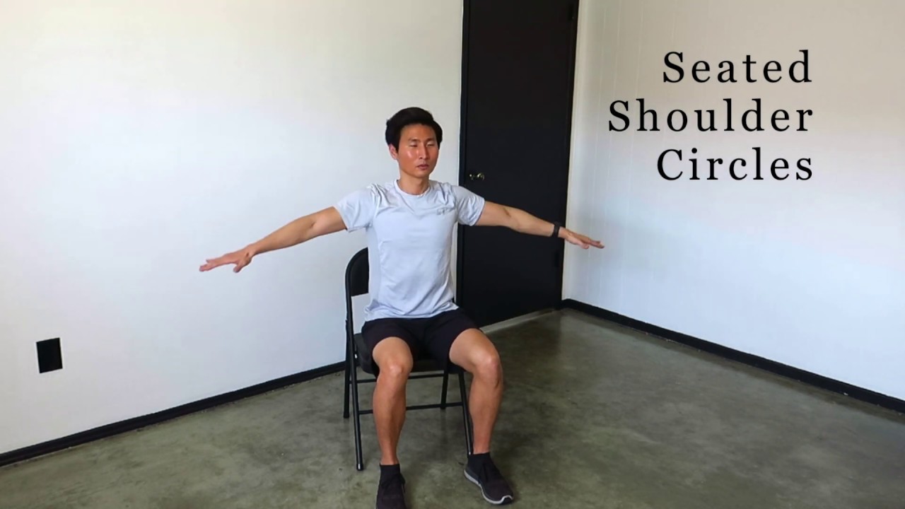 Seated Shoulder Circles Forwrad - YouTube