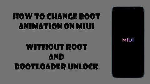 How to change bootanimation on MIUI 12 without root and bootloader unlock using bootanimation.zip.
