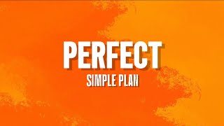 Perfect - Simple Plan ( Lyrics )