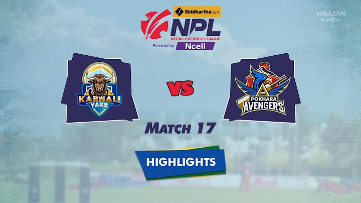 Highlights: 17th Match, Karnali Yaks vs Pokhara Avengers | 17th Match, PA VS KY