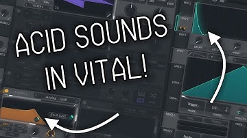 How to make Acid Sounds in Vital!