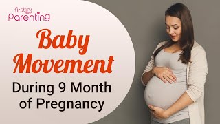 9 Month Pregnant - Know the Baby Movement
