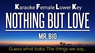 Nothing But Love - Mr Big Karaoke Female Key +4