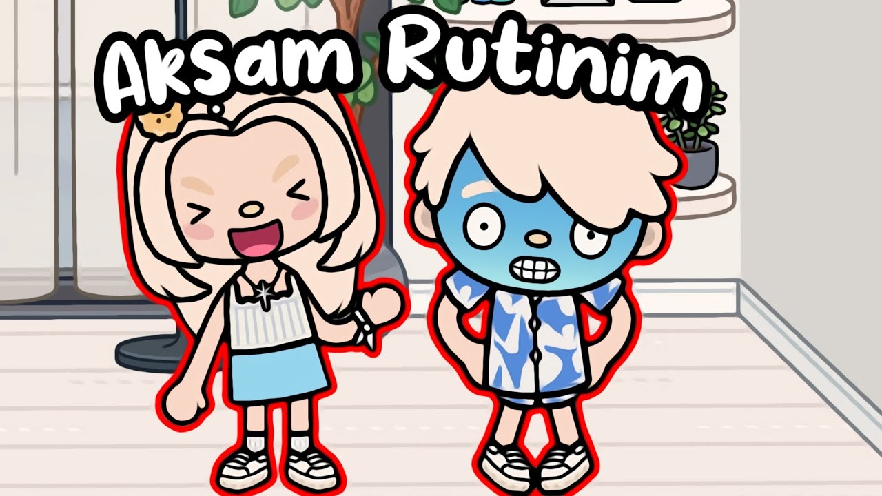 Akşam Rutinim  -  Toca Life Word Türkçe   -  Toca Life Noha