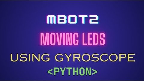Moving Leds #mbot2   #pythonprojects   #gyroscope   #stemeducation