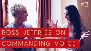 Ross Jeffries On Commanding Voice
