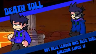 Death Toll But Blue Leader And Blue Tord Sheldon Sings It