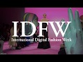 International Digital Fashion Week #IDFW #Fashionweek #NYFW #LFW #MFW #PFW #Swimweek #Covid-19