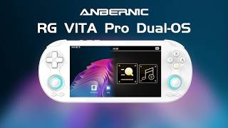 Anbernic RG Vita Pro RK3576 (Android 14 , Linux 4GB Ram 1920*1080 