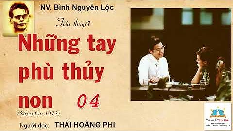 NHỮNG TAY PHÙ THỦY NON. Tập 04. NV. Bình Nguyên Lộc. Người đọc: Thái Hoàng Phi