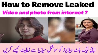 How to remove Leaked video and photo from internet | How to remove leak video from social media Profile