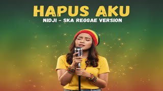 Hapus Aku - Nidji (Ska Reggae Cover Version)