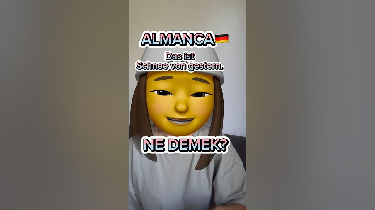 ALMANCA 🇩🇪 DAS IST SCHNEE VON GESTERN ne demek? YouTube