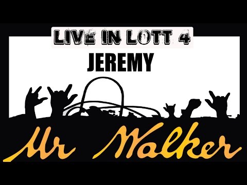 Mr.Walker - Jeremy (Live in Lott 4)