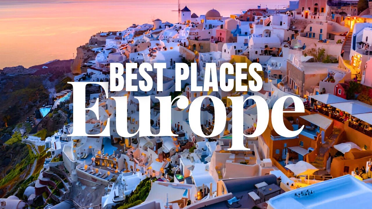 15 Best Places to Visit in Europe | Travel Guide - YouTube