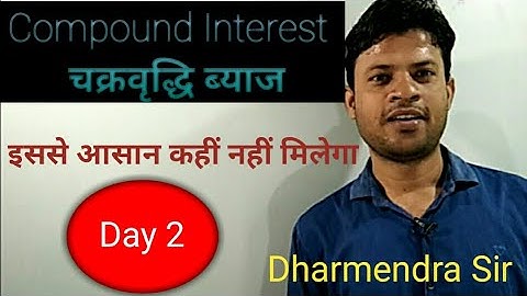 Compound Interest (Day 2) By Dharmendra Sir CGL CPO SI UPSI LEKHPAL CHSL MTS UPPCS CTET TET KVS
