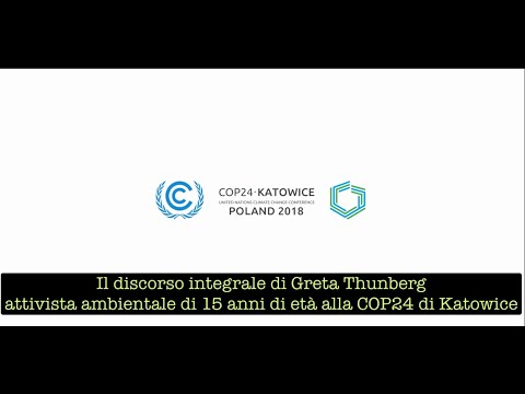 Il Discorso Integrale Di Greta Thunberg Alla COP24 Di Katowice