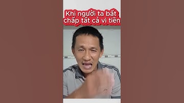 Khi người ta bất chấp tất cả vì tiền#xuanlambohanhlao  #doanvanbau #achanbau