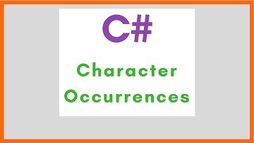C# Tutorial - How to Count the Occurrence of Characters in C# Strings