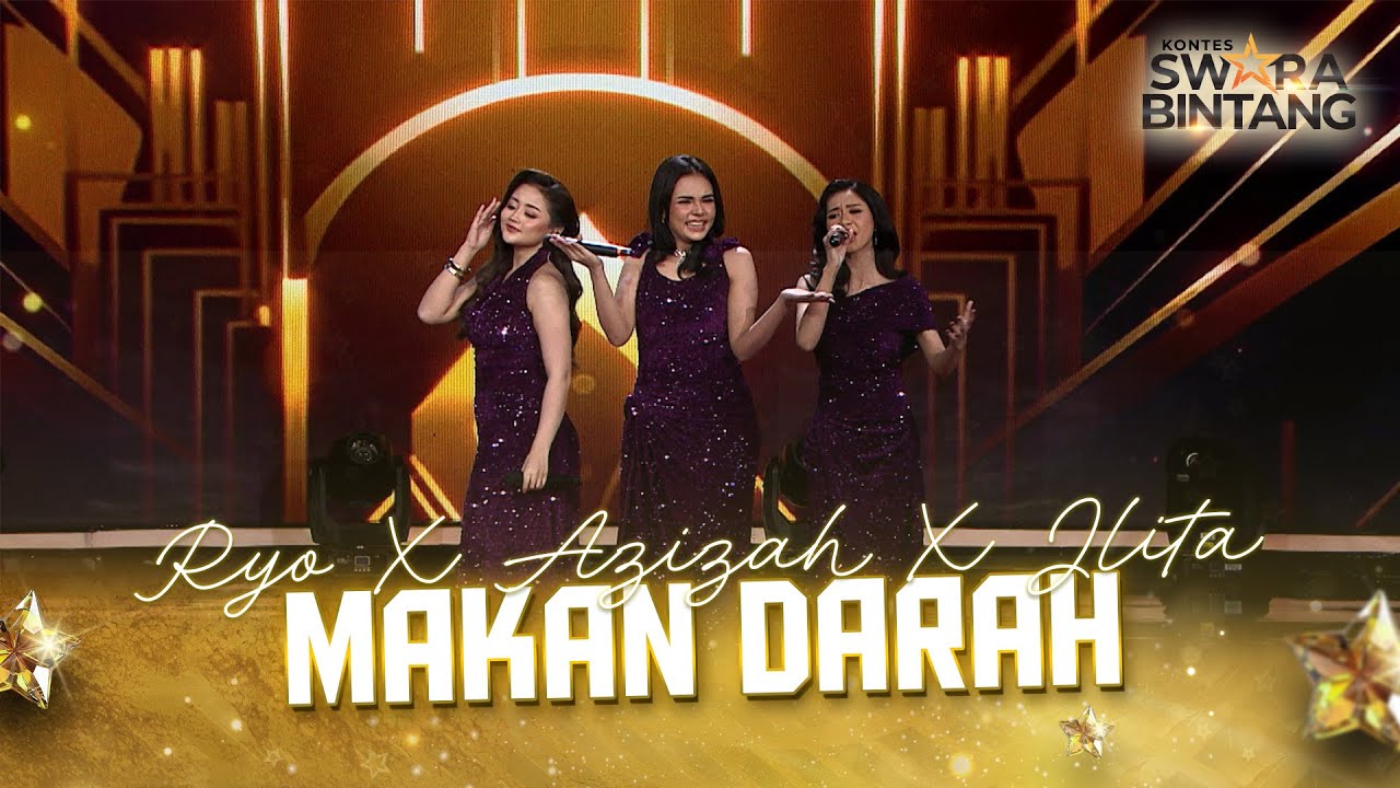 RYO X AZIZAH X JLITA - Makan Darah | KONTES SWARA BINTANG 2025